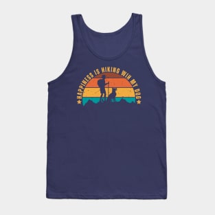 Happiness Is Hiking With My Dog Lover Funny Hiker Dad Fathers Day Gift Idea Tank Top